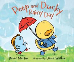 Peep and Ducky Rainy Day  9780763668846 Front Cover