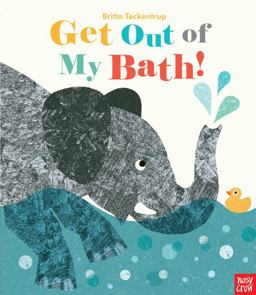 Get Out of My Bath!:  9780763680060 Front Cover