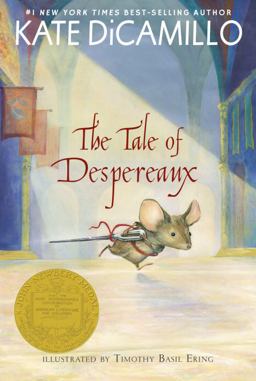 The Tale of Despereaux: Being the Story of a Mouse, a Princess, Some Soup, and a Spool of Thread  9780763680893 Front Cover