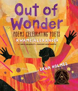 Out of Wonder: Poems Celebrating Poets  9780763680947 Front Cover