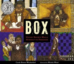 BOX: Henry Brown Mails Himself to Freedom  9780763691561 Front Cover