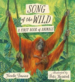 Song of the Wild: a First Book of Animals  9780763691608 Front Cover