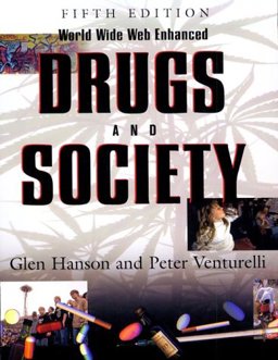 Drugs and Society, World Wide Web Enhanced 5th 9780763702915 Front Cover