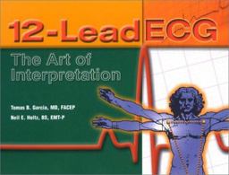 12-Lead ECG The Art of Interpretation  9780763712846 Front Cover