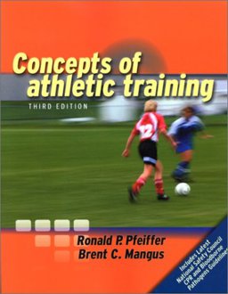 Concepts of Athletic Training 3rd 9780763714598 Front Cover