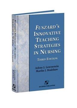 Fuszard's Innovative Teaching Strategies in Nursing 3rd 9780763715519 Front Cover