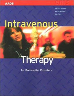 Intravenous Therapy for Prehospital Providers