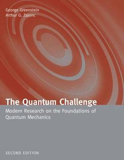 Quantum Challenge: Modern Research on the Foundations of Quantum Mechanics 2nd 9780763724702 Front Cover