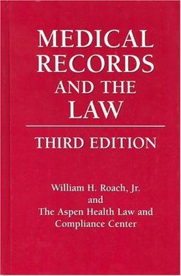 Medical Records and the Law 3rd 9780763725983 Front Cover