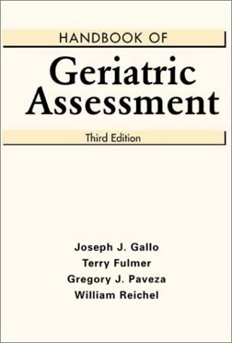 Handbook of Geriatric Assessment 3rd 9780763726157 Front Cover