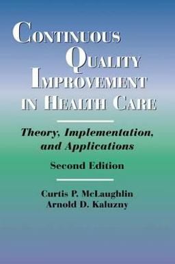 Continuous Quality Improvement in Health Care 2nd 9780763726294 Front Cover