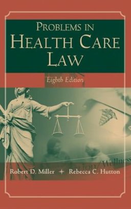 Problems in Health Care Law 8th 9780763727727 Front Cover