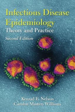 Infectious Disease Epidemiology Theory and Practice 2nd 9780763728793 Front Cover