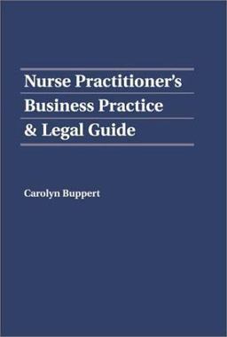 Nurse Practitioner's Business Practice and Legal Guide  9780763731632 Front Cover