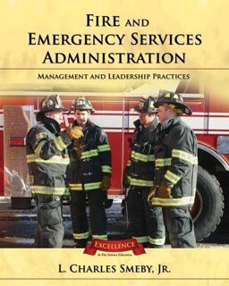 Fire and Emergency Service Administration Management and Leadership Practices  9780763731892 Front Cover