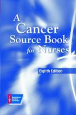 Cancer Source Book for Nurses 8th 9780763732769 Front Cover