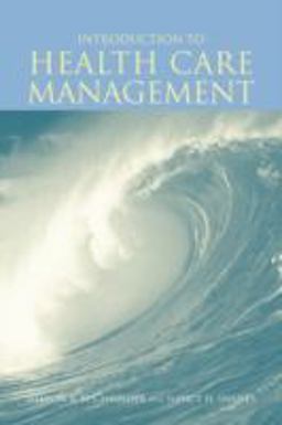 Introduction to Health Care Management  9780763734732 Front Cover