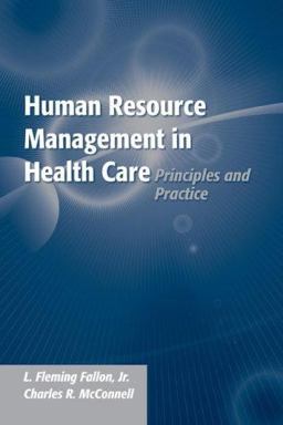 Human Resource Management in Health Care Principles and Practice  9780763735319 Front Cover