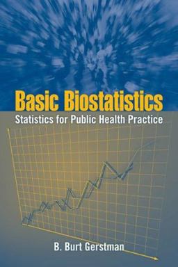 Basic Biostatistics Statistics for Public Health Practice  9780763735807 Front Cover