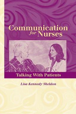 Communication for Nurses : Talking with Patients  9780763735968 Front Cover