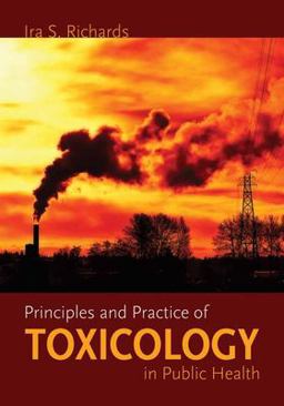 Principles and Practice of Toxicology in Public Health  9780763738235 Front Cover
