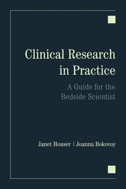 Clinical Research in Practice: a Guide for the Bedside Scientist  9780763738754 Front Cover