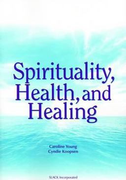 Spirituality, Health, and Healing