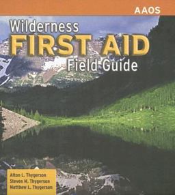 Wilderness First Aid Field Guide