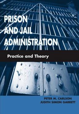 Prison and Jail Administration Practice and Theory 2nd 9780763740368 Front Cover