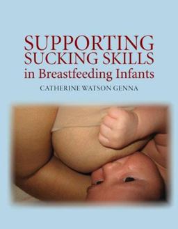 Supporting Sucking Skills in Breastfeeding Infants  9780763740375 Front Cover