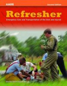 Refresher: Emergency Care and Transportation of the Sick and Injured 2nd 9780763742294 Front Cover