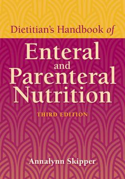 Dietitian's Handbook of Enteral and Parenteral Nutrition 3rd 9780763742904 Front Cover