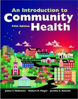 Introduction to Community Health 5th 2007 Revised  9780763743949 Front Cover