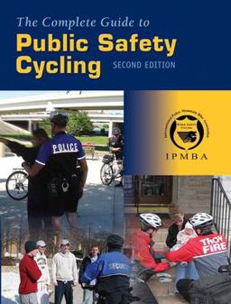 Complete Guide to Public Safety Cycling 2nd 9780763744335 Front Cover
