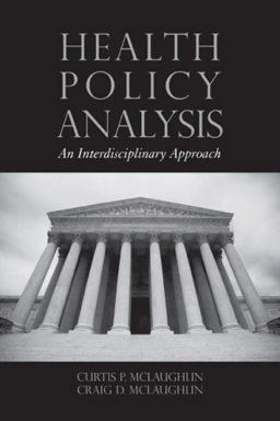 Health Policy Analysis An Interdisciplinary Approach  9780763744427 Front Cover