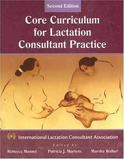 Core Curriculum for Lactation Consultant Practice 2nd 9780763745035 Front Cover