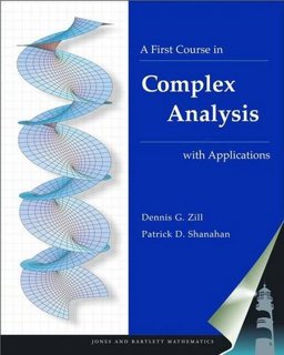 First Course in Complex Analysis with Applications  9780763746582 Front Cover