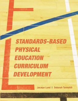 Standards-Based Physical Education Curriculum Development  9780763747169 Front Cover