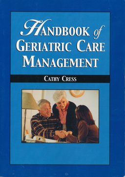 Handbook of Geriatric Care Management  9780763749156 Front Cover