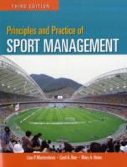 Principles and Practice of Sport Management 3rd 9780763749583 Front Cover