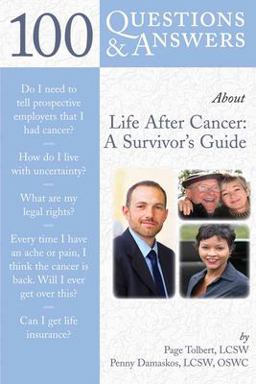 100 Questions and Answers about Life after Cancer: a Survivor's Guide  9780763750695 Front Cover