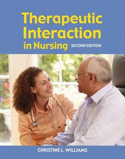 Therapeutic Interaction in Nursing Therapeutic Interaction in Nursing