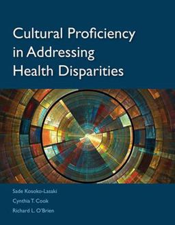 Cultural Proficiency in Addressing Health Disparities  9780763751746 Front Cover