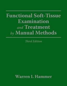Functional Soft Tissue Examination and Treatment by Manual Methods 3rd 9780763752873 Front Cover