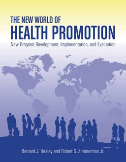 New World of Health Promotion: New Program Development, Implementation, and Evaluation  9780763753771 Front Cover