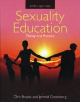 Sexuality Education Theory and Practice 5th 9780763754952 Front Cover