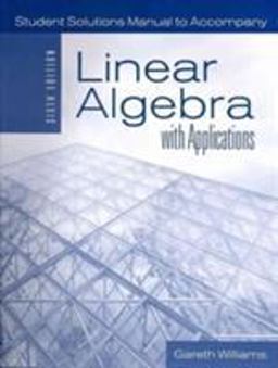 Linear Algebra with Applications (Student Solutions Manual)