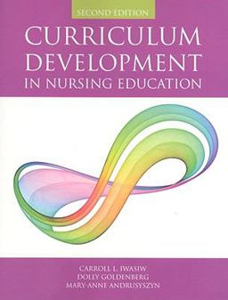 Curriculum Development in Nursing Education 2nd 9780763755959 Front Cover