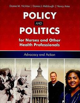 Policy and Politics for Nurses and Other Health Professionals  9780763756598 Front Cover