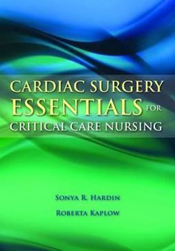 Cardiac Surgery Essentials for Critical Care Nursing  9780763757625 Front Cover